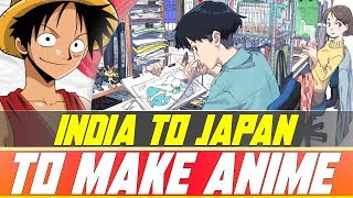 Can You Easily Learn Animation Go To Japan And Make Anime Animation In India Explained In Hindi [upl. by Aguste353]