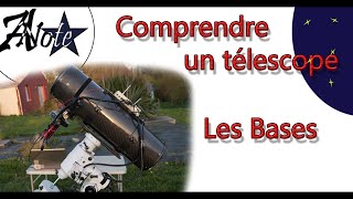 🔭 Comprendre les télescopes quelques bases à connaître [upl. by Darej364]