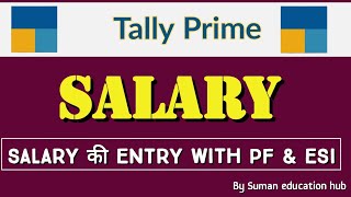 Salary Entry with PF and ESI in Tally Prime l how to pass Salary Entry with PF and ESI in Tally [upl. by Ztnarf]