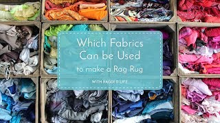 Which Fabrics Can be Used to Make a Rag Rug with Elspeth Jackson  Ragged Life [upl. by Nirrek]