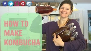 How To Make Kombucha Fermented Tea [upl. by Lauralee]