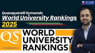 QS World University Rankings 2025  Various parameters amp country wise Ranking  Avyan Ias [upl. by Witherspoon666]