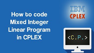 Mixed Integer Linear Programming  Optimization in Python with CPLEX Part 3 [upl. by Esiuqcaj507]