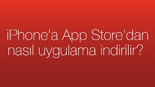 iPhonea App Storedan nasıl uygulama indirilir [upl. by Landri]