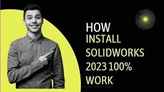 How to install SolidWorks 2023  Full installation 100 work solidworks solidworks2023 cmdcam [upl. by Zizaludba]