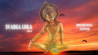 Edward Maya  TATTVAS Svarga Loka Vol14 [upl. by Annot999]