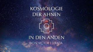 Don Victor Estrada  Die Kosmologie der Ahnen in den Anden [upl. by Bostow45]