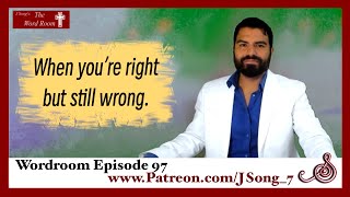 Wordroom Episode97  When youre right but still wrong [upl. by Meyer]