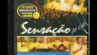 SENSAÇÃO CD COMPLETO  2000 SENSASHOW  PAGODE RETRÔ [upl. by Molahs]