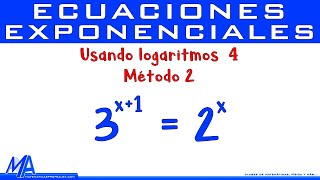 Resolver ecuaciones exponenciales con logaritmos  Ejemplo 4 Método 2 [upl. by Aicener]