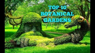 Top 10 Botanical Gardens In The World [upl. by Harpp481]