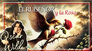 ⚘️El RUISEÑOR y la ROSA de OSCAR WILDE  Audiolibro ILUSTRADO [upl. by Edholm833]