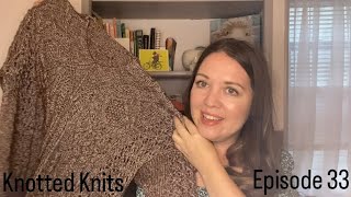 Knotted Knits • Episode 33 [upl. by Jerome695]