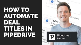 How to automate deal titles in Pipedrive video 19 [upl. by Krute]