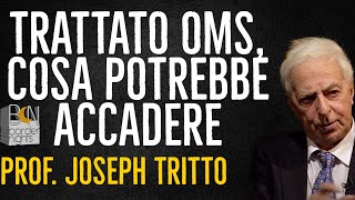 TRATTATO OMS COSA POTREBBE ACCADERE  JOSEPH TRITTO [upl. by Mas]