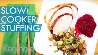 Easy Slow Cooker Stuffing Recipe Thanksgiving Recipes from Kenmore [upl. by Aros]