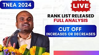 🔴 LIVE  TNEA 2024 RANK LIST RELEASED  Full ANALYSIS  Cut Off INCREASES or DECREASES  BIG NEWS [upl. by Allebram]