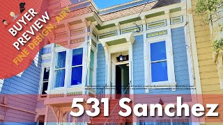 Buyer Preview 531 Sanchez Street Castro Eureka Noe San Francisco  4K [upl. by Ri]