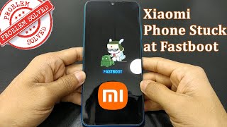 Fastboot Mode Issues Xiaomi Phone Stuck at Fastboot Issue  Best Tutorial  Android Data Recovery [upl. by Aryamoy661]