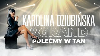 Karolina Dziubińska amp Grand  Polećmy w tan LYRIC VIDEO [upl. by Pepin]