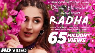 Radha Official Video Dhvani Bhanushali  Abhijit Vaghani  Kunaal Vermaa  Bhushan Kumar [upl. by Frodeen]