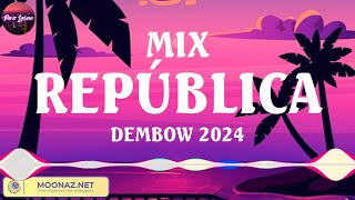 MIX REPÚBLICA DEMBOW 2024  Best Known Spanish Songs  Perreo Intenso 2024 Remix Lo Mas Nuevo [upl. by Akinwahs]