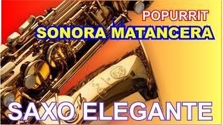 POUPURRIT SONORA MATANCERA WILSON LOPEZ SAXO ELEGANTE [upl. by Vonnie726]