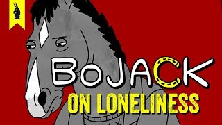 What BoJack Horseman Teaches Us About Loneliness – Wisecrack Quick Take [upl. by Ahseka]