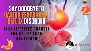 Struggling with Heartburn Gastro Esophageal Reflux Disorder Tips for Obese Persons–Diet amp Lifestyle [upl. by Yllatan]