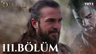 Diriliş Ertuğrul 111 Bölüm [upl. by Rainah]