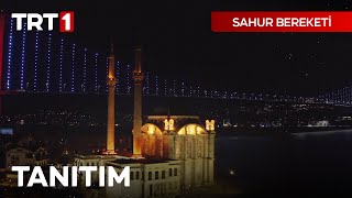 Sahur Bereketi Ramazan Ayı Boyunca TRT 1de [upl. by Attenreb899]