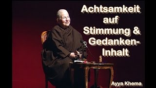 Achtsamkeit auf Stimmung amp Gedankeninhalt  Ayya Khema [upl. by Phillie]