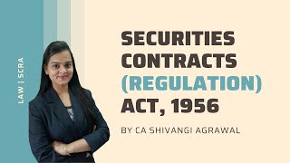 Securities Contracts Regulation Act 1956  SCRA by CA Shivangi Agrawal [upl. by Imot]