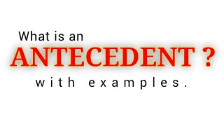 Antecedent📚  What is an Antecedent  Definition of Antecedent with examples📖 [upl. by Abrams]