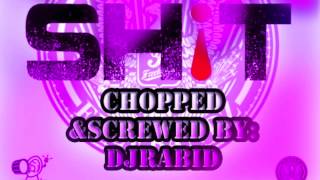 Future  Shit Chopped amp Screwed DjRabid [upl. by Willtrude]