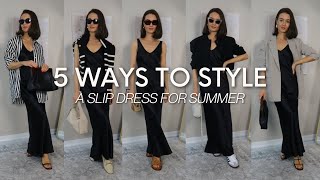 HOW TO STYLE A SLIP DRESS  5 CHIC SUMMER OUTFIT IDEAS  Styled by Sansha [upl. by Ymereg]