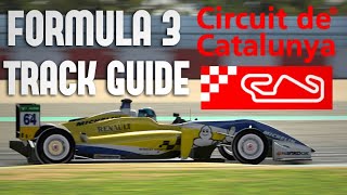 F3 Track Guide Catalunya  iRacing  Formula 3 [upl. by Atiuqnahs672]