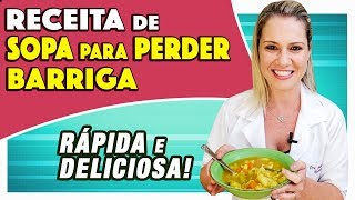 Sopa para PERDER BARRIGA e EMAGRECER  Fácil e PODEROSA e Deliciosa [upl. by Suivart440]