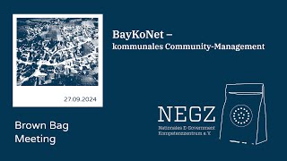 BayKoNet – kommunales CommunityManagement  NEGZ Brown Bag Meeting vom 27092024 [upl. by Okihsoy694]