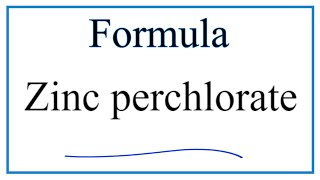 How to Write the Formula for Zinc perchlorate [upl. by Lehar671]