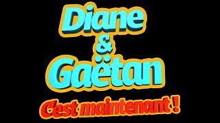 Diane amp Gaëtan cest maintenant  Épisode 21Mardi 271222 [upl. by Merete]