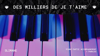 Des milliers de je taime de Slimane  Piano accompagnement  paroles [upl. by Ibok598]