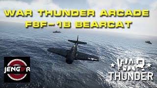 War Thunder Arcade F8F1b Bearcat [upl. by Carl]