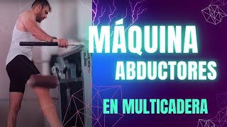 Cómo Hacer ABDUCCIÓN de Cadera en Máquina Multicadera [upl. by Lehcim327]