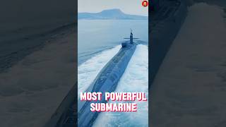 Three Most Powerful Submarine In The World [upl. by Lipcombe239]