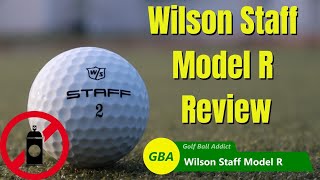 Wilson Staff Model R Review  The Paintless Golf Ball [upl. by Anawak]