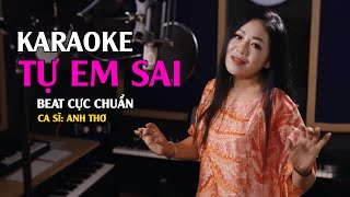 TỰ EM SAI KARAOKE LINH HƯƠNG LUZ  ANH THƠ  Karaoke Tone Nữ Beat Cực Chuẩn [upl. by Ron]