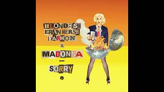 Blondish  Sorry with Madonna Original Extended Mix HQ Audio [upl. by Thedrick234]