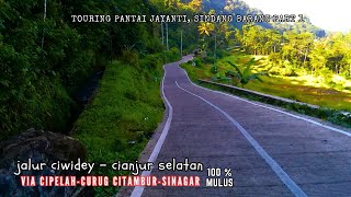 Jalur Ciwidey Ke Cianjur Selatan Via Cipelah Tembus Ke Pantai Selatan Jayanti Sindang Barang Mulusss [upl. by Filiano864]