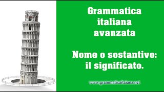 Il significato dei nomi  Grammatica avanzata livello C2 [upl. by Kraft]